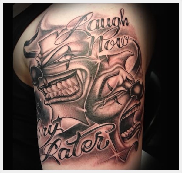 4 Best Laugh Now, Cry Later Tattoo Ideas - Get the Best Tattoo Design...